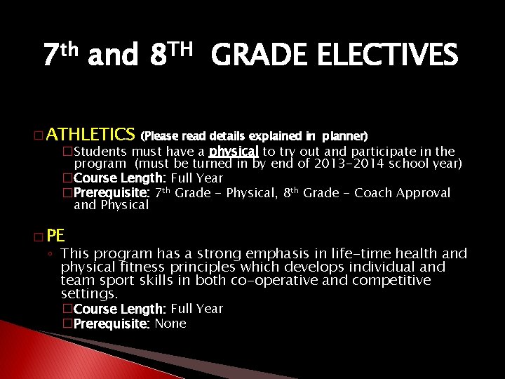 th 7 and TH 8 GRADE ELECTIVES � ATHLETICS (Please read details explained in