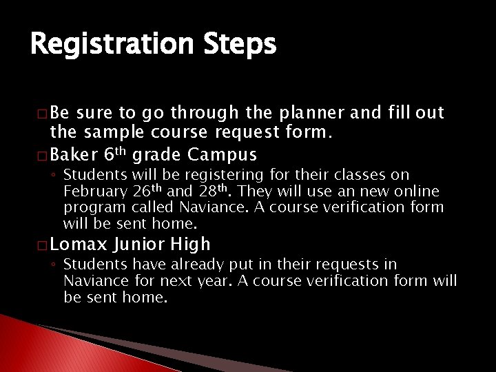 Registration Steps � Be sure to go through the planner and fill out the