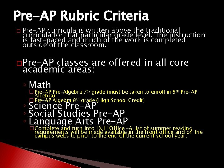 Pre-AP Rubric Criteria � Pre-AP curricula is written above the traditional curricula for that