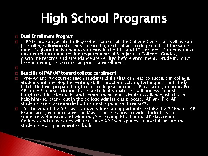 High School Programs � � � Dual Enrollment Program LPISD and San Jacinto College