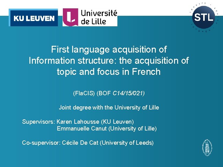 First language acquisition of Information structure: the acquisition of topic and focus in French