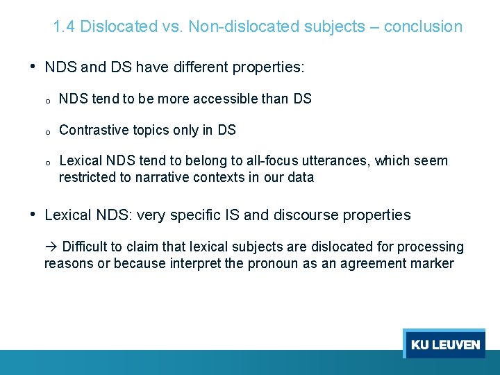 1. 4 Dislocated vs. Non-dislocated subjects – conclusion • NDS and DS have different