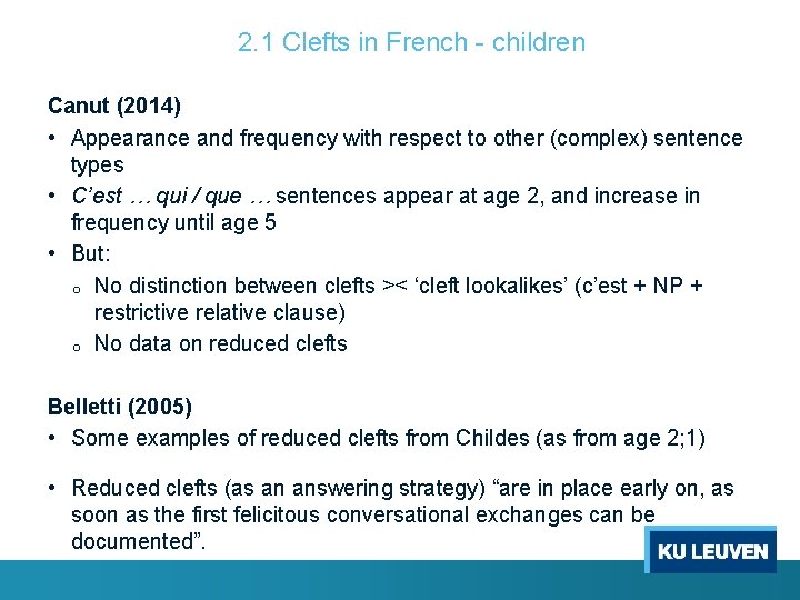 2. 1 Clefts in French - children Canut (2014) • Appearance and frequency with