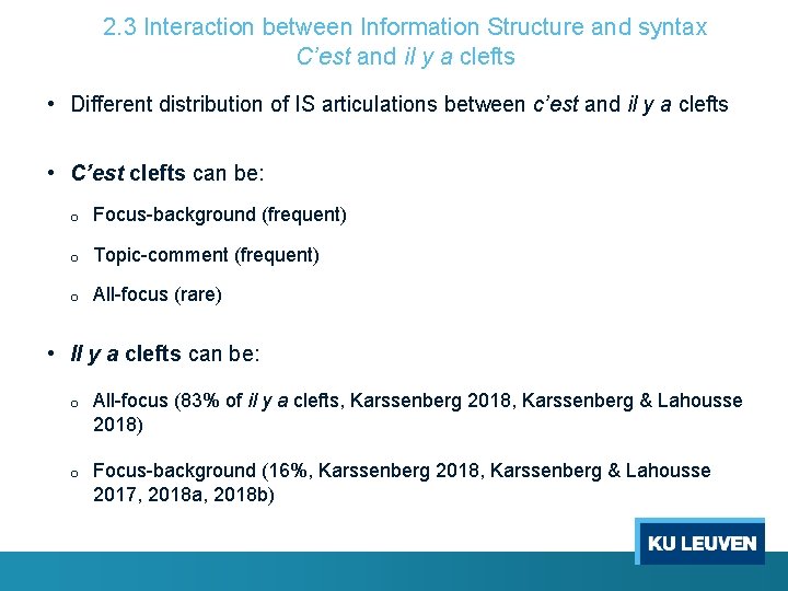 2. 3 Interaction between Information Structure and syntax C’est and il y a clefts