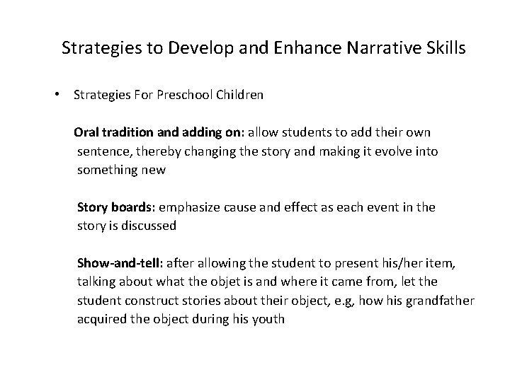 Strategies to Develop and Enhance Narrative Skills • Strategies For Preschool Children Oral tradition