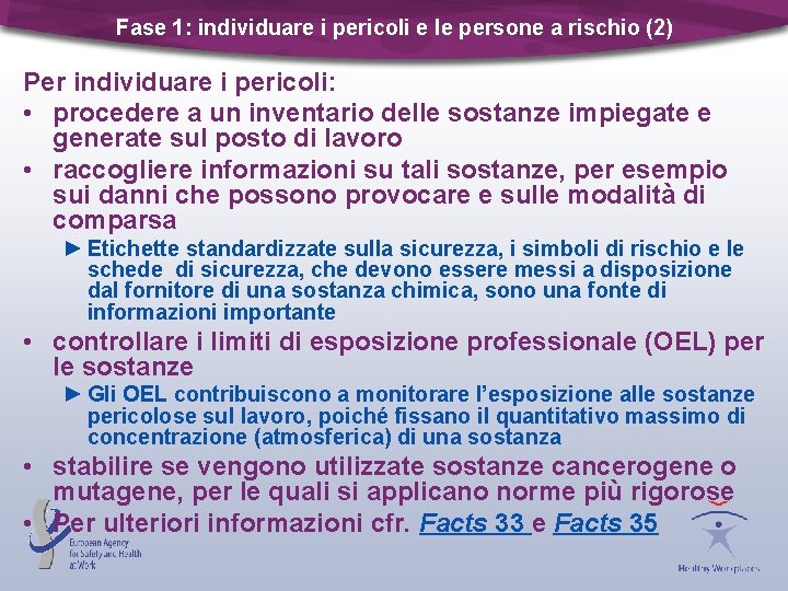 Fase 1: individuare i pericoli e le persone a rischio (2) Per individuare i