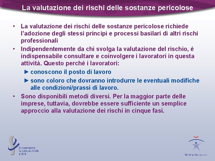 La valutazione dei rischi delle sostanze pericolose • La valutazione dei rischi delle sostanze