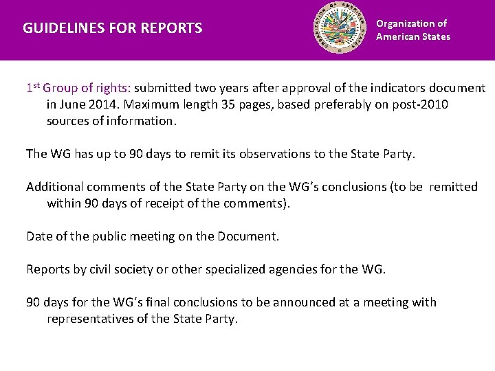 GUIDELINES FOR REPORTS Financiamiento Organization of American States 1 st Group of rights: submitted