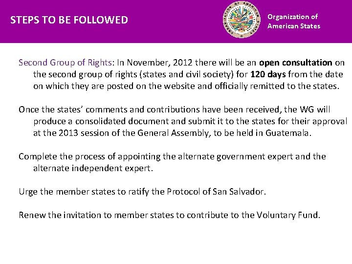 STEPS TO BE FOLLOWED Organization of American States Second Group of Rights: In November,