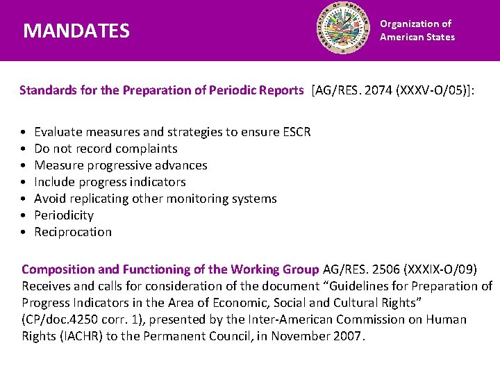 Mandatos MANDATES Organization of American States Standards for the Preparation of Periodic Reports [AG/RES.