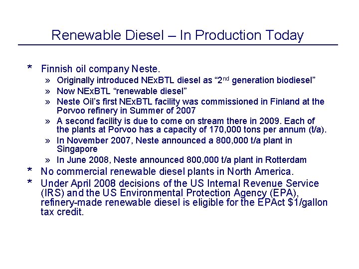 Renewable Diesel – In Production Today * Finnish oil company Neste. » Originally introduced