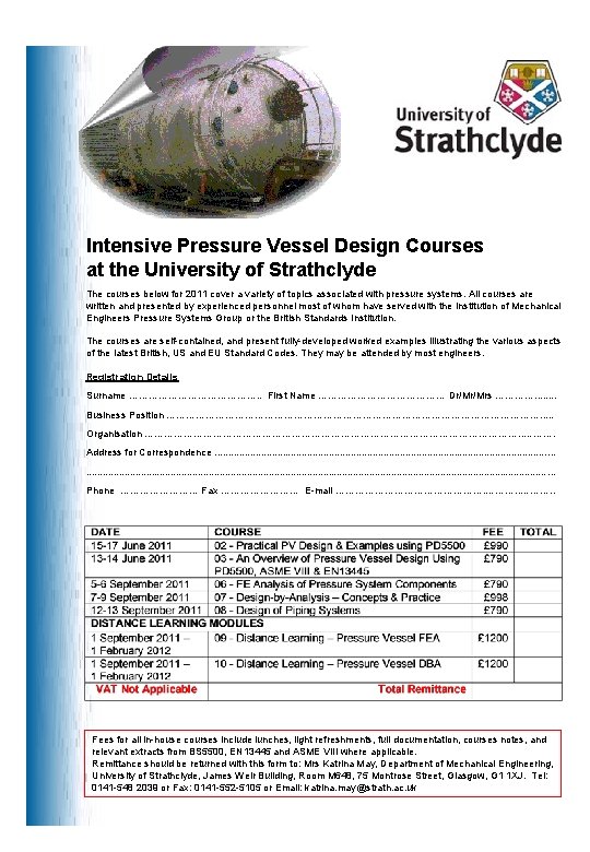 Intensive Pressure Vessel Design Courses at the University of Strathclyde The courses below for
