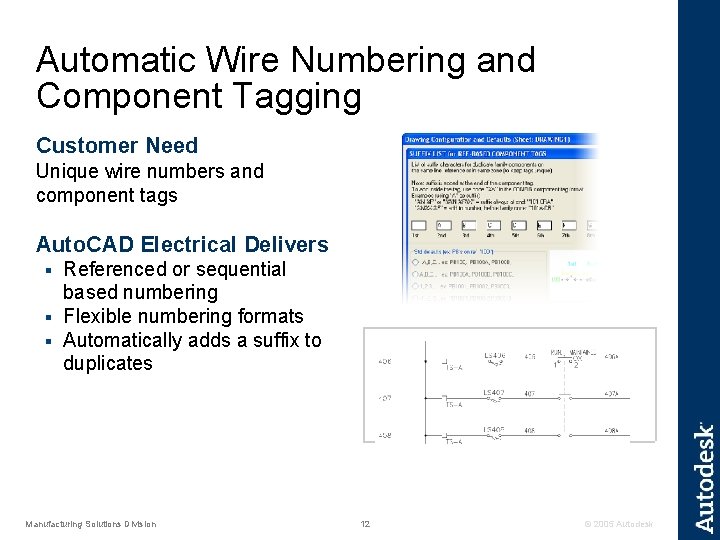 Automatic Wire Numbering and Component Tagging Customer Need Unique wire numbers and component tags