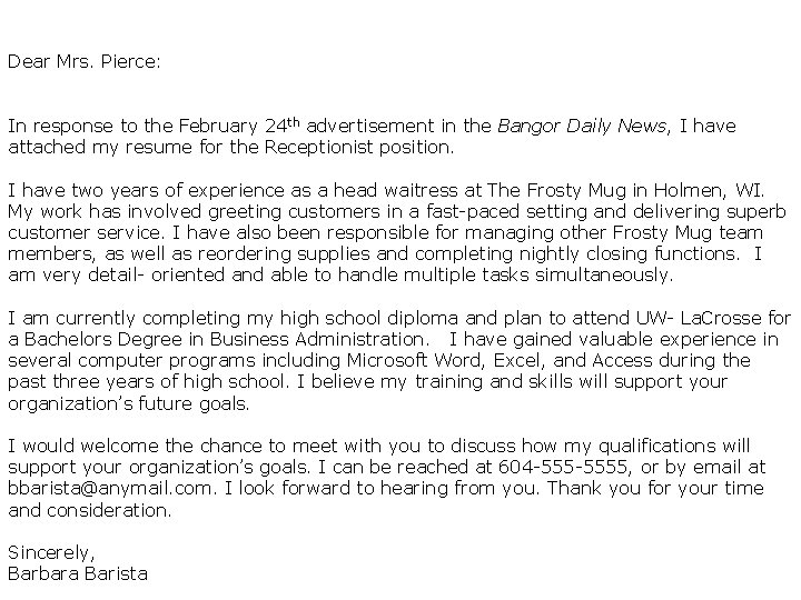 Dear Mrs. Pierce: In response to the February 24 th advertisement in the Bangor