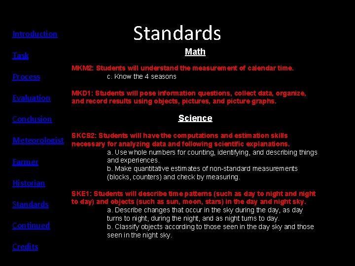 Introduction Task Standards Math Process MKM 2: Students will understand the measurement of calendar Introduction Task Standards Math Process MKM 2: Students will understand the measurement of calendar