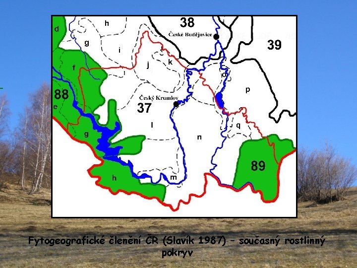 Fytogeografické členění ČR (Slavík 1987) – současný rostlinný pokryv 