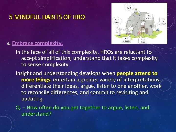 5 MINDFUL HABITS OF HRO 4. Embrace complexity. In the face of all of 5 MINDFUL HABITS OF HRO 4. Embrace complexity. In the face of all of