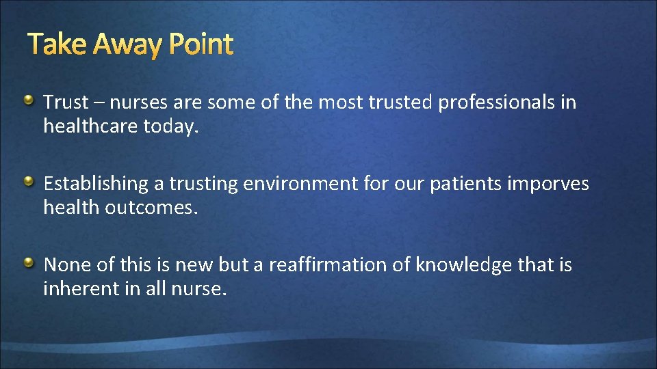 Take Away Point Trust – nurses are some of the most trusted professionals in
