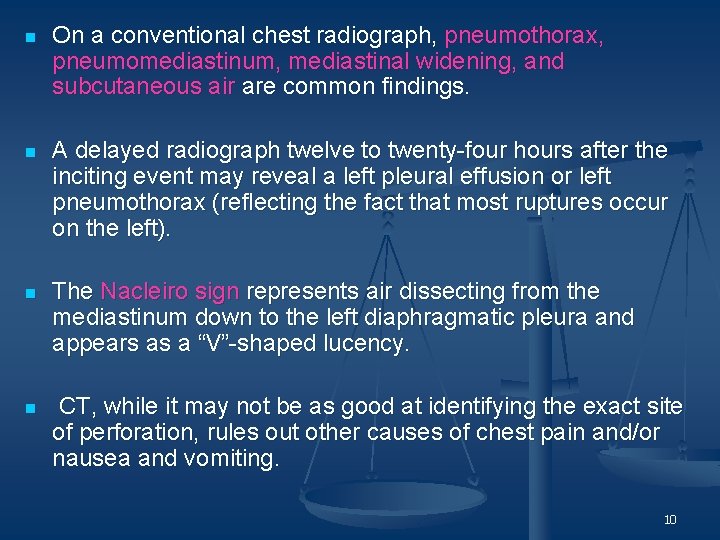 n On a conventional chest radiograph, pneumothorax, pneumomediastinum, mediastinal widening, and subcutaneous air are