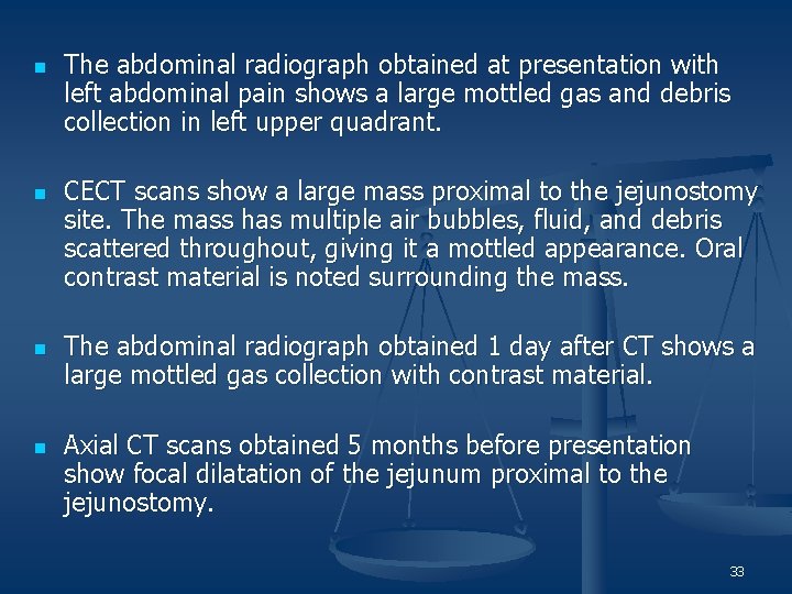 n n The abdominal radiograph obtained at presentation with left abdominal pain shows a