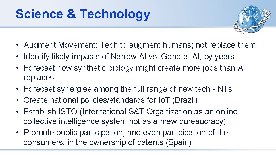 Science & Technology • Augment Movement: Tech to augment humans; not replace them •