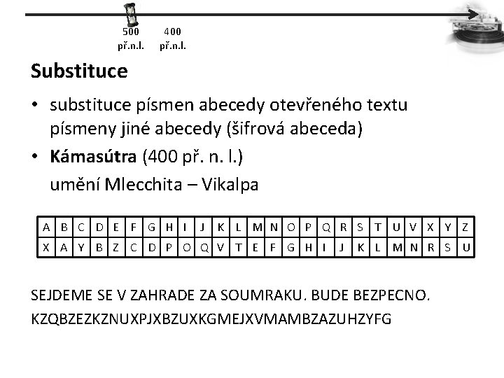 500 př. n. l. 400 př. n. l. Substituce • substituce písmen abecedy otevřeného
