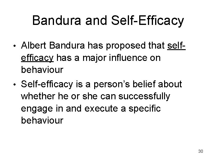 Bandura and Self-Efficacy • Albert Bandura has proposed that self- efficacy has a major Bandura and Self-Efficacy • Albert Bandura has proposed that self- efficacy has a major