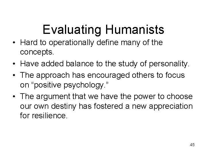 Evaluating Humanists • Hard to operationally define many of the concepts. • Have added Evaluating Humanists • Hard to operationally define many of the concepts. • Have added