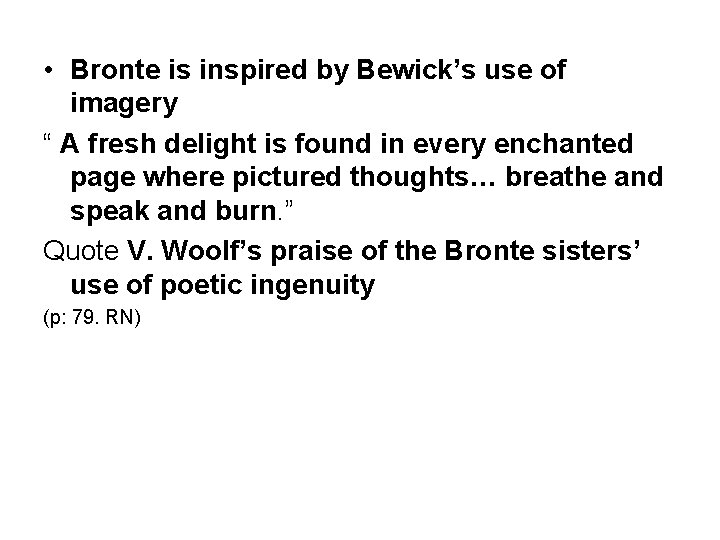  • Bronte is inspired by Bewick’s use of imagery “ A fresh delight