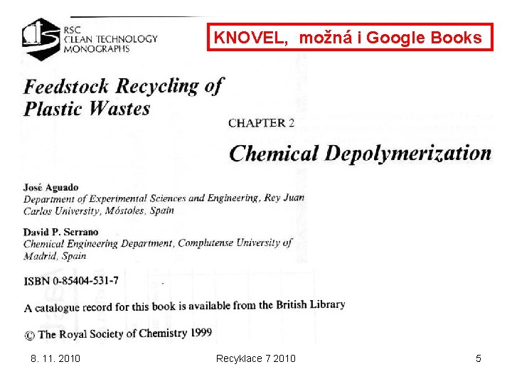 KNOVEL, možná i Google Books 8. 11. 2010 Recyklace 7 2010 5 