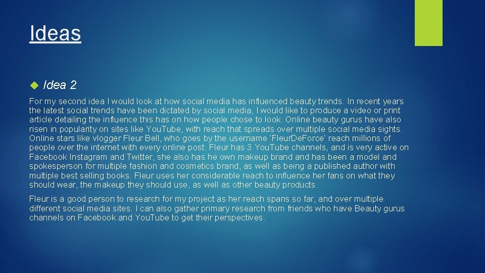 Ideas Idea 2 For my second idea I would look at how social media