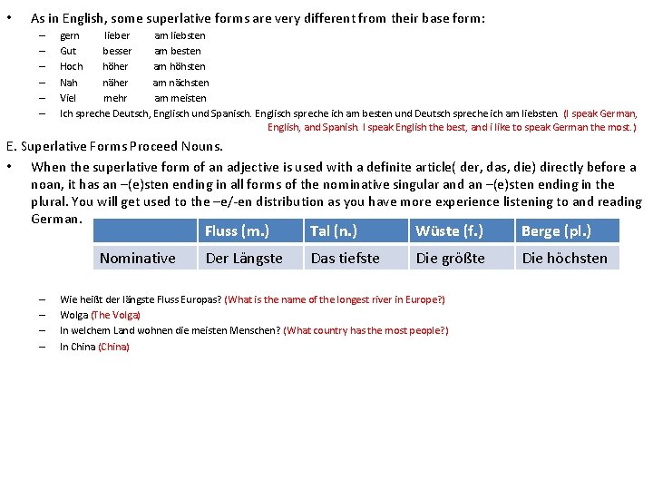 • As in English, some superlative forms are very different from their base • As in English, some superlative forms are very different from their base