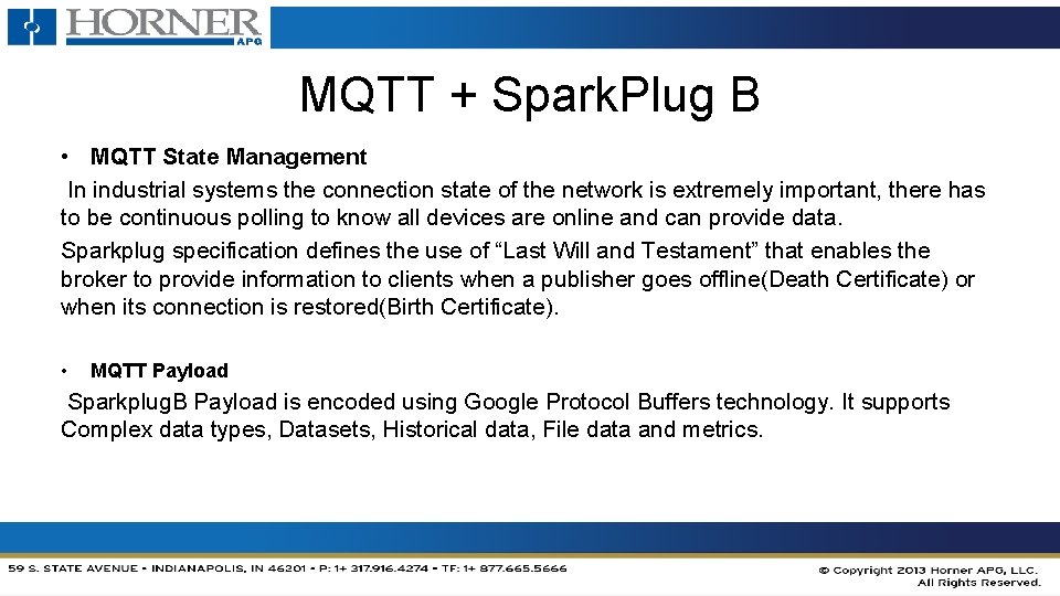 MQTT + Spark. Plug B • MQTT State Management In industrial systems the connection MQTT + Spark. Plug B • MQTT State Management In industrial systems the connection