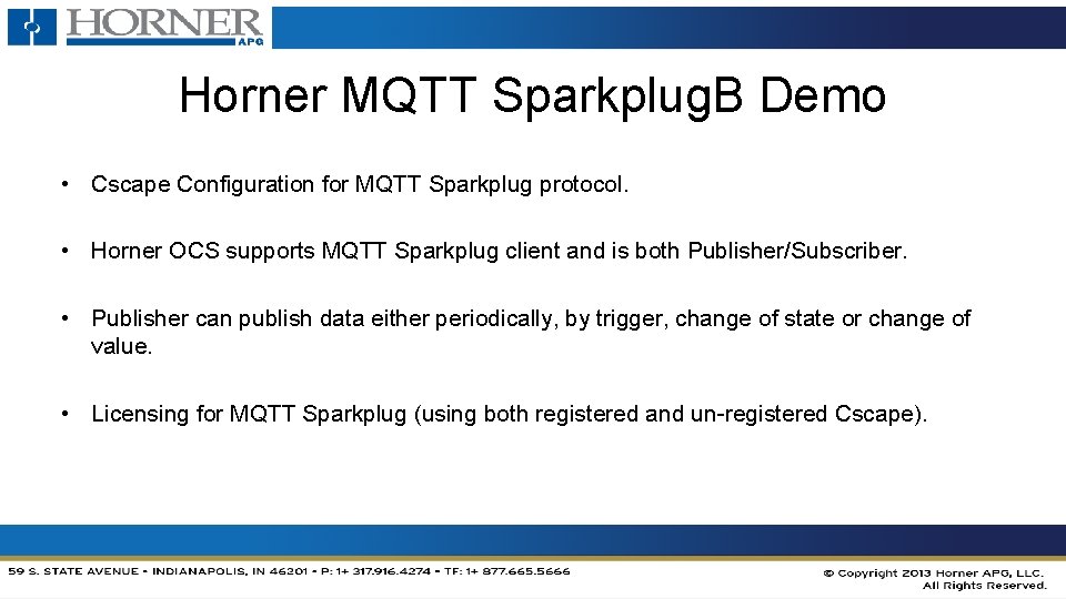 Horner MQTT Sparkplug. B Demo • Cscape Configuration for MQTT Sparkplug protocol. • Horner Horner MQTT Sparkplug. B Demo • Cscape Configuration for MQTT Sparkplug protocol. • Horner