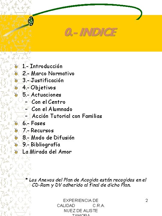 0. - INDICE 1. - Introducción 2. - Marco Normativo 3. - Justificación 4. 0. - INDICE 1. - Introducción 2. - Marco Normativo 3. - Justificación 4.