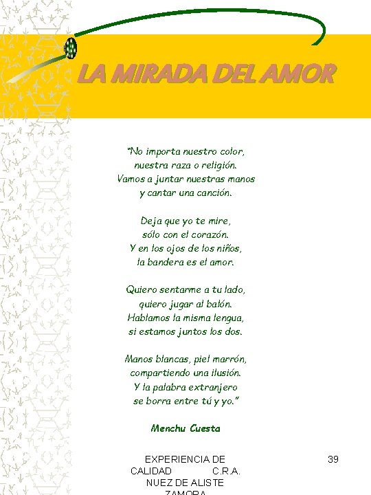 LA MIRADA DEL AMOR “No importa nuestro color, nuestra raza o religión. Vamos a LA MIRADA DEL AMOR “No importa nuestro color, nuestra raza o religión. Vamos a