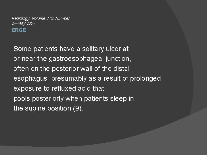 Radiology: Volume 243: Number 2—May 2007 ERGE Some patients have a solitary ulcer at