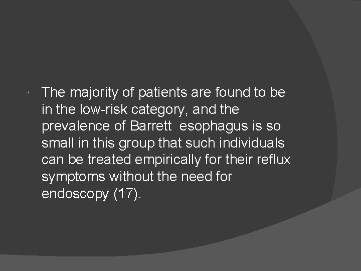  The majority of patients are found to be in the low-risk category, and