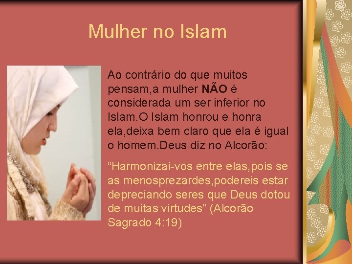  Mulher no Islam ffff Ao contrário do que muitos pensam, a mulher NÃO