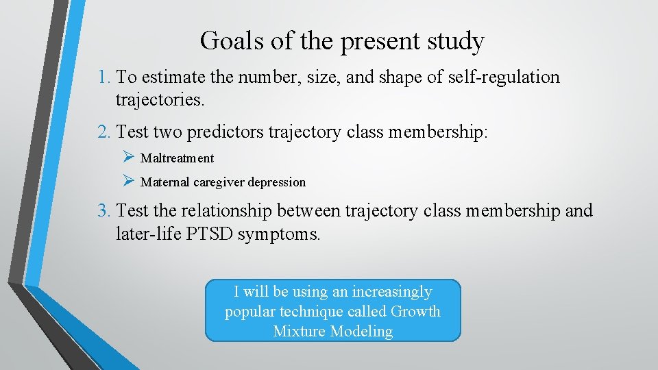 Goals of the present study 1. To estimate the number, size, and shape of