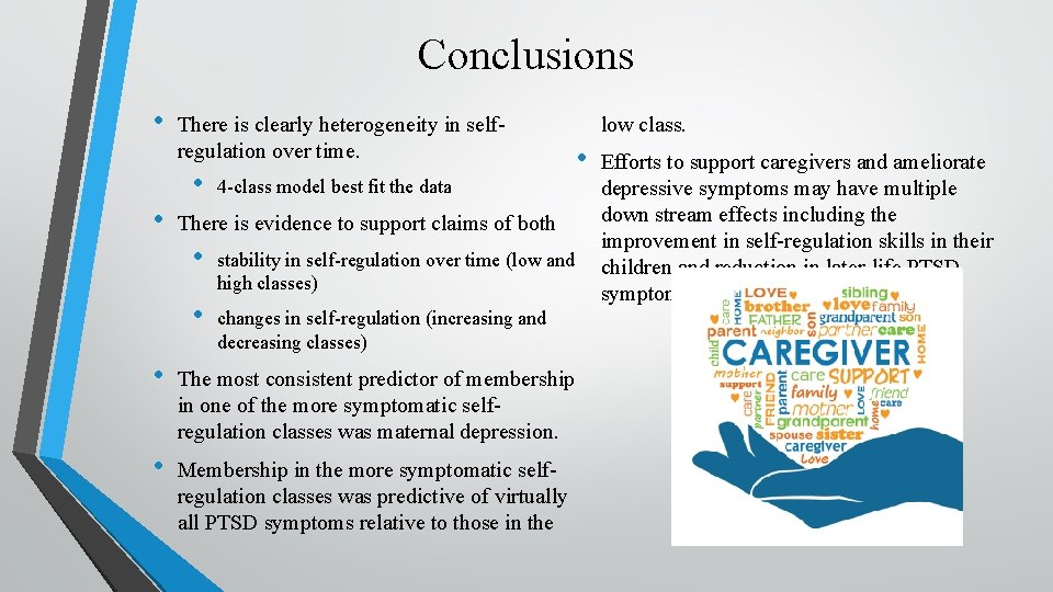 Conclusions • There is clearly heterogeneity in selfregulation over time. • • 4 -class