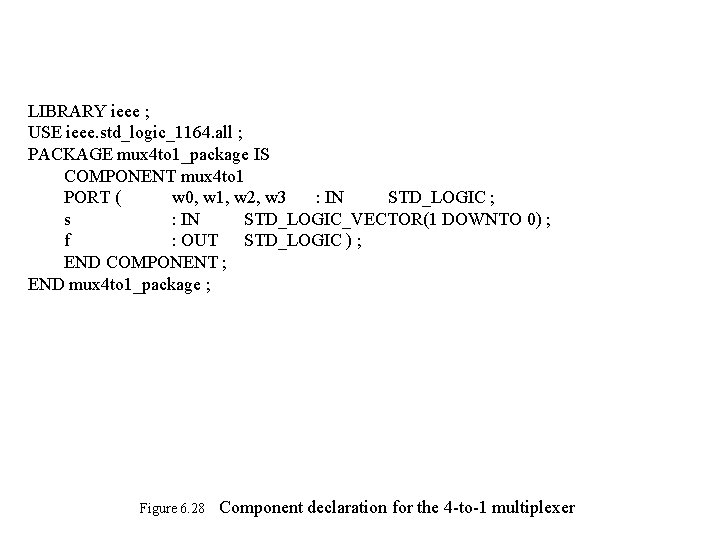 LIBRARY ieee ; USE ieee. std_logic_1164. all ; PACKAGE mux 4 to 1_package IS