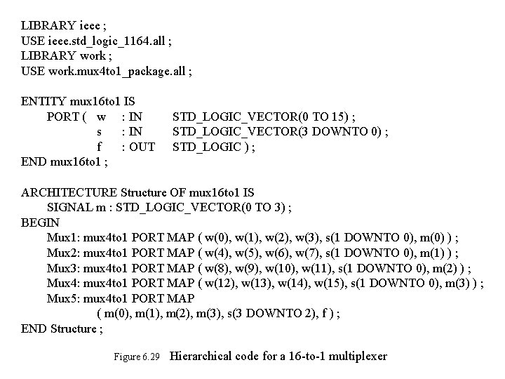 LIBRARY ieee ; USE ieee. std_logic_1164. all ; LIBRARY work ; USE work. mux