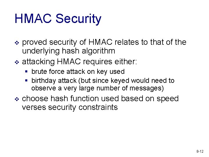 HMAC Security v v proved security of HMAC relates to that of the underlying