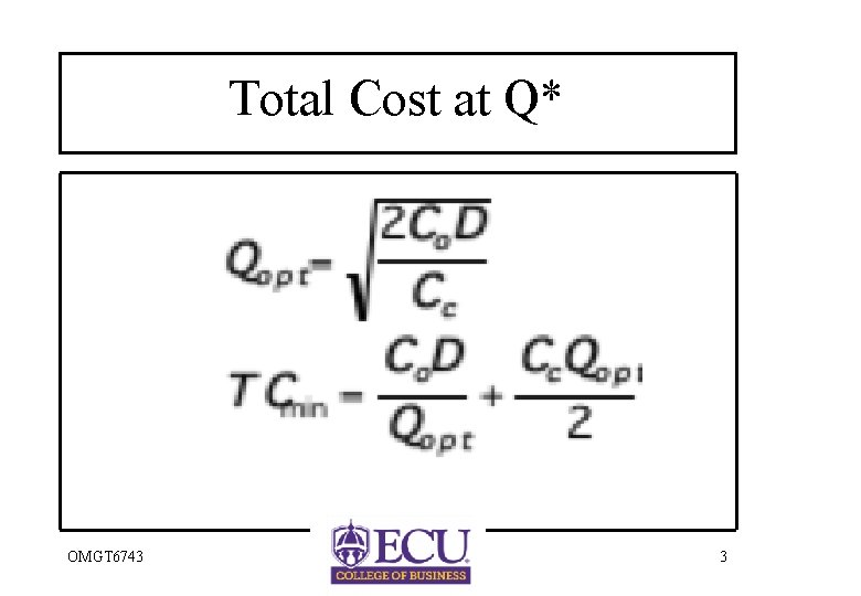 Total Cost at Q* OMGT 6743 3 