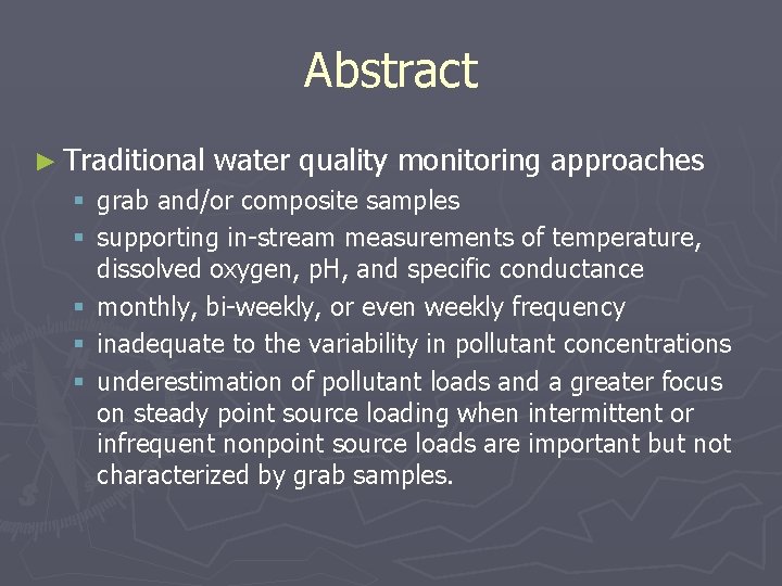 Abstract ► Traditional water quality monitoring approaches § grab and/or composite samples § supporting Abstract ► Traditional water quality monitoring approaches § grab and/or composite samples § supporting