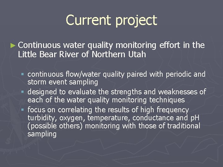 Current project ► Continuous water quality monitoring effort in the Little Bear River of Current project ► Continuous water quality monitoring effort in the Little Bear River of