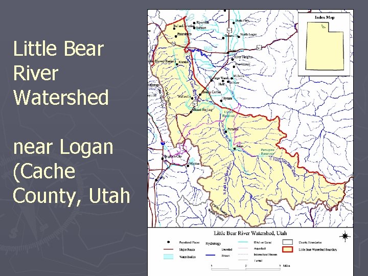 Little Bear River Watershed near Logan (Cache County, Utah Little Bear River Watershed near Logan (Cache County, Utah