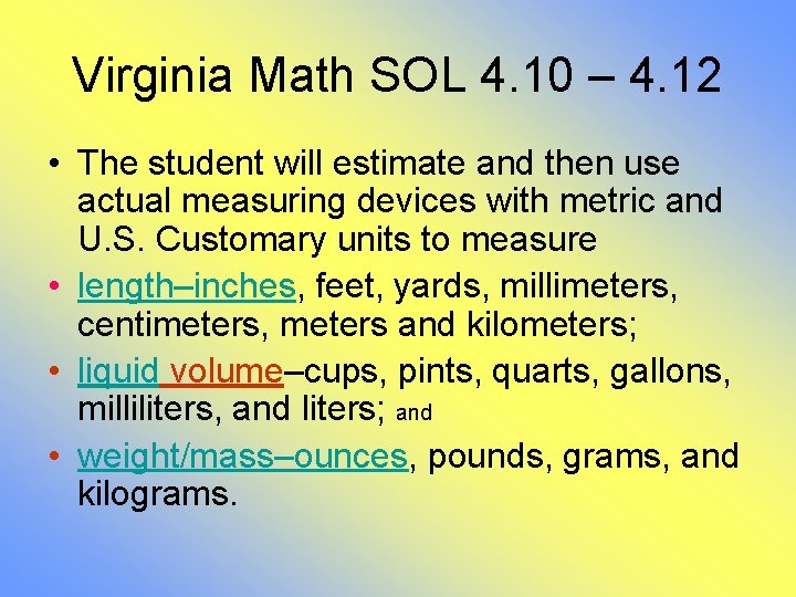 Virginia Math SOL 4. 10 – 4. 12 • The student will estimate and