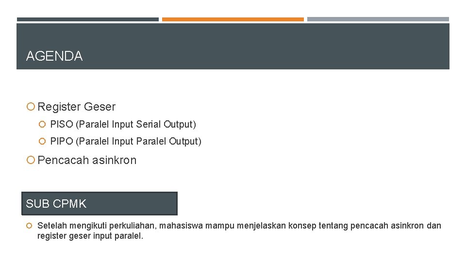 AGENDA Register Geser PISO (Paralel Input Serial Output) PIPO (Paralel Input Paralel Output) Pencacah